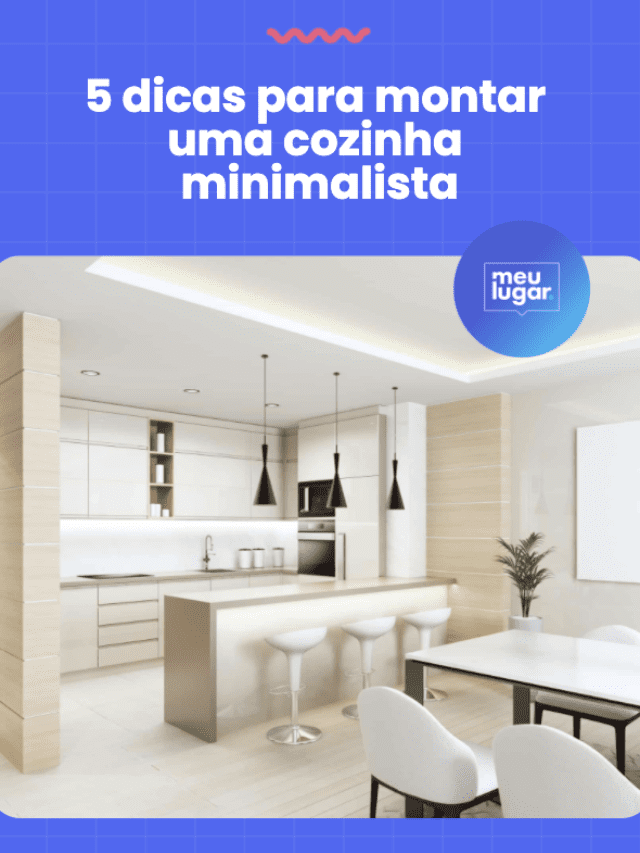 Cozinha minimalista: dicas para aproveitar melhor seu espaço