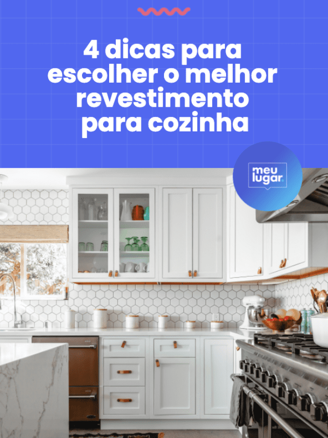 Como escolher o melhor revestimento para cozinha